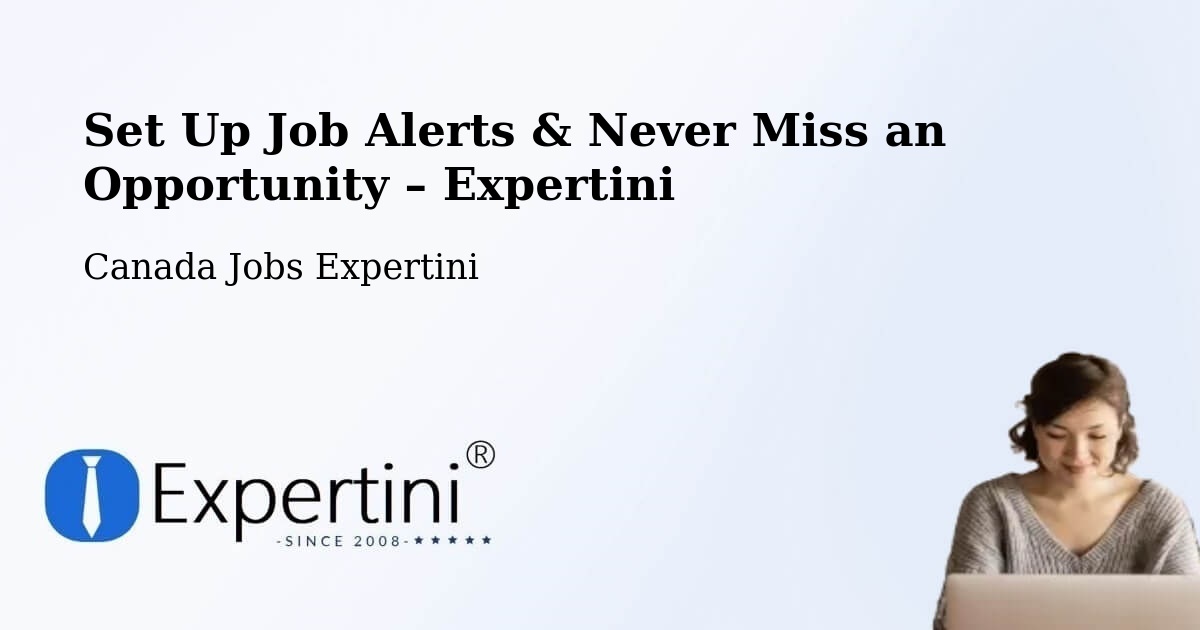 Job Alerts Guide – Get Notified About New Jobs in Jarvis - Jarvis, Canada Jobs Expertini